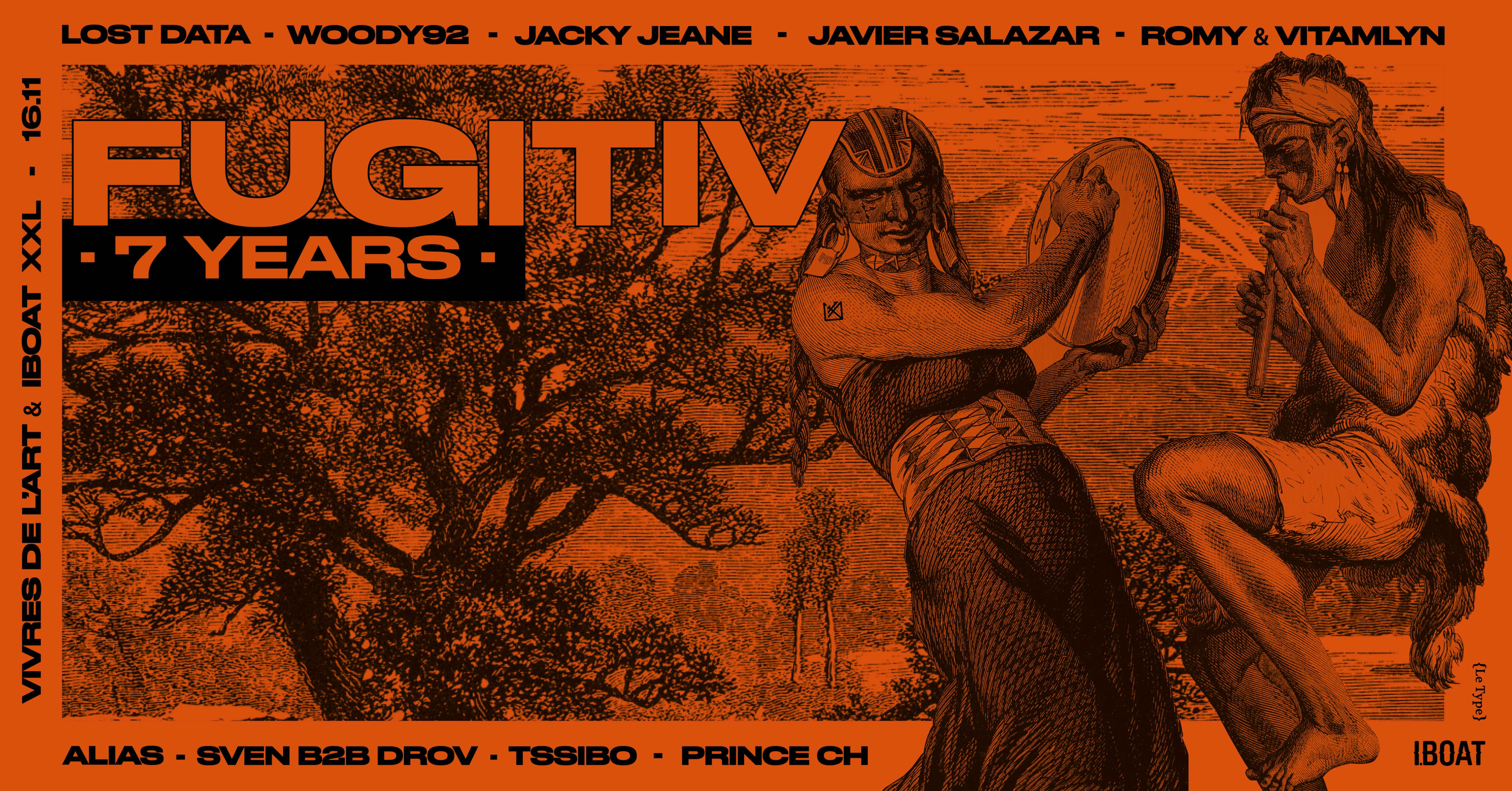 Fugitiv 7 Years • 12h Party W/ Woody92 ~ Jacky Jeane & More Cover