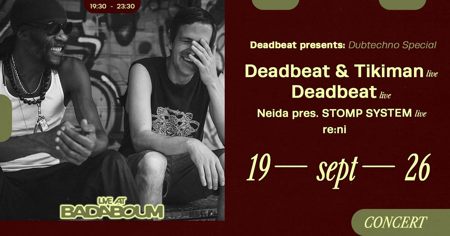 Deadbeat Dubtechno Special: Tikiman Live, Neida Live, Re:Ni Cover