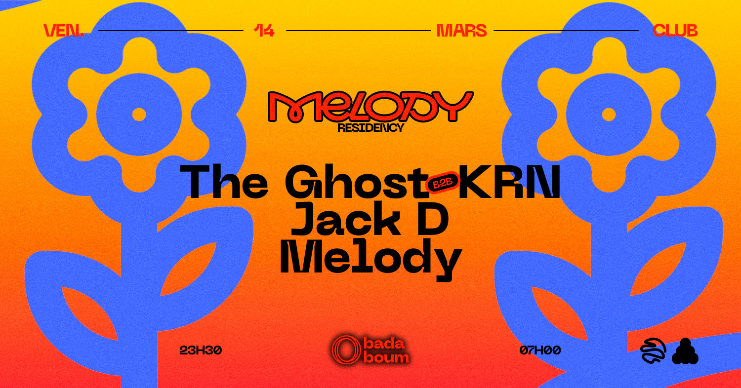 Melody Residency : The Ghost B2b Krn (+) Jack D (+) Melody Cover
