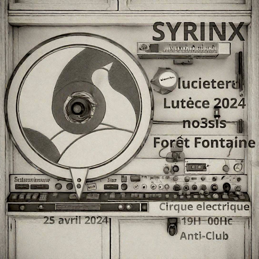 Syrinx Music: Lucieter, Lutèce 2024, Forêt Fontaine & No3sis Cover