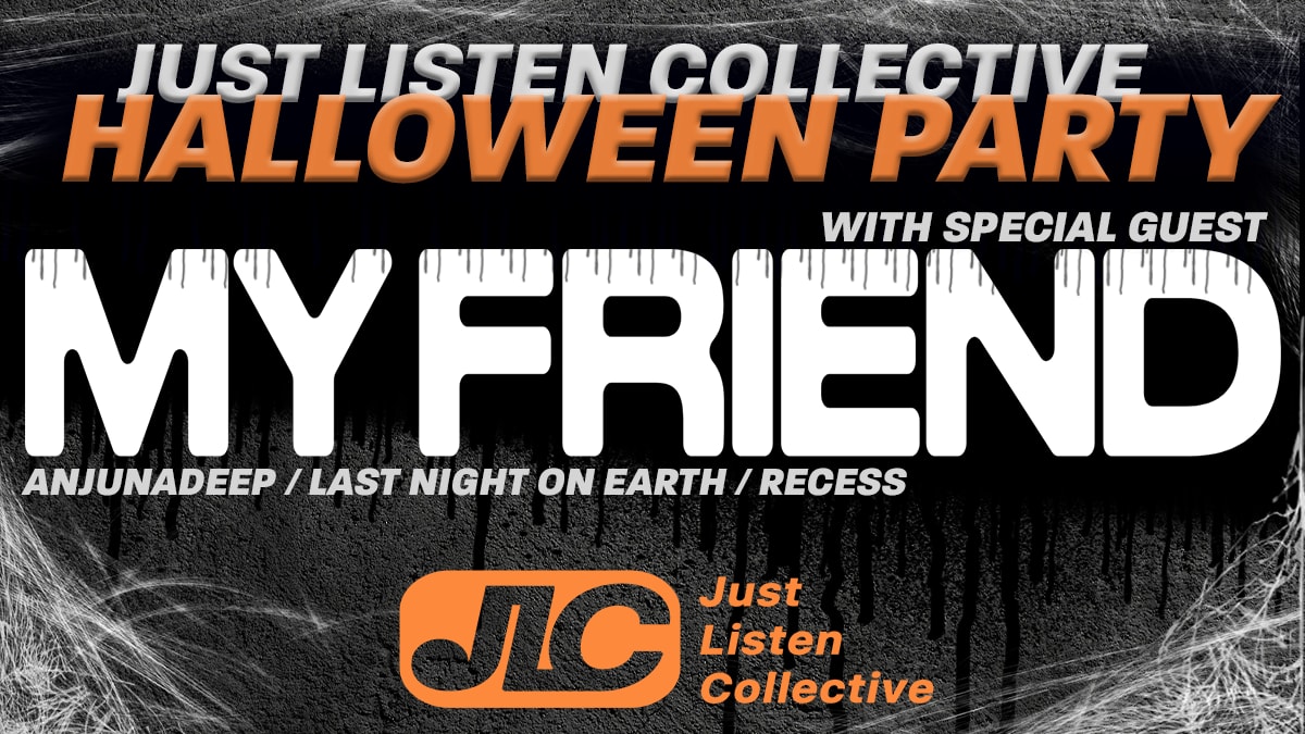 Just Listen Collective Halloween Party W/ My Friend Cover