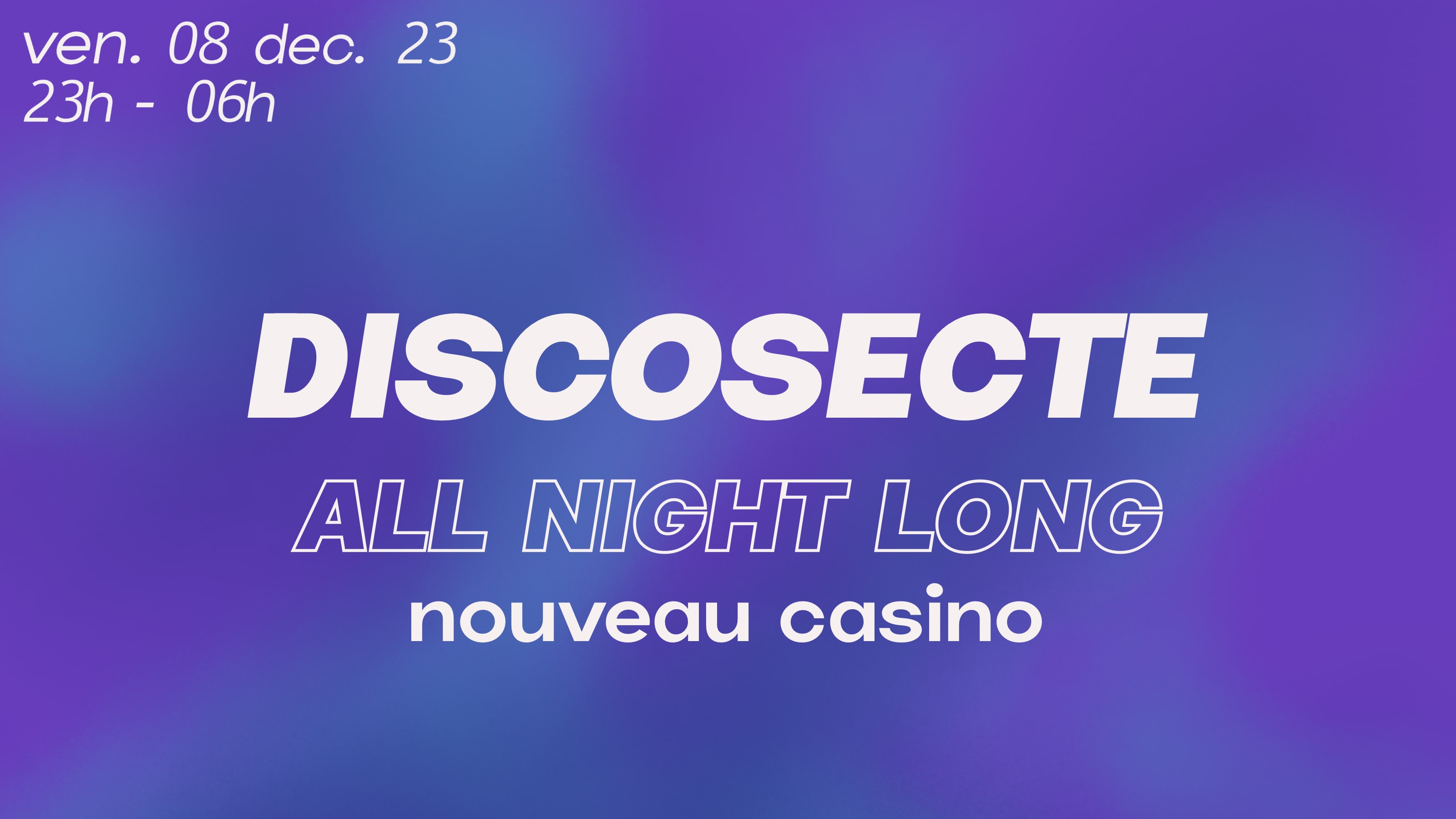 Discosecte All Night Long @Nouveau Casino Cover