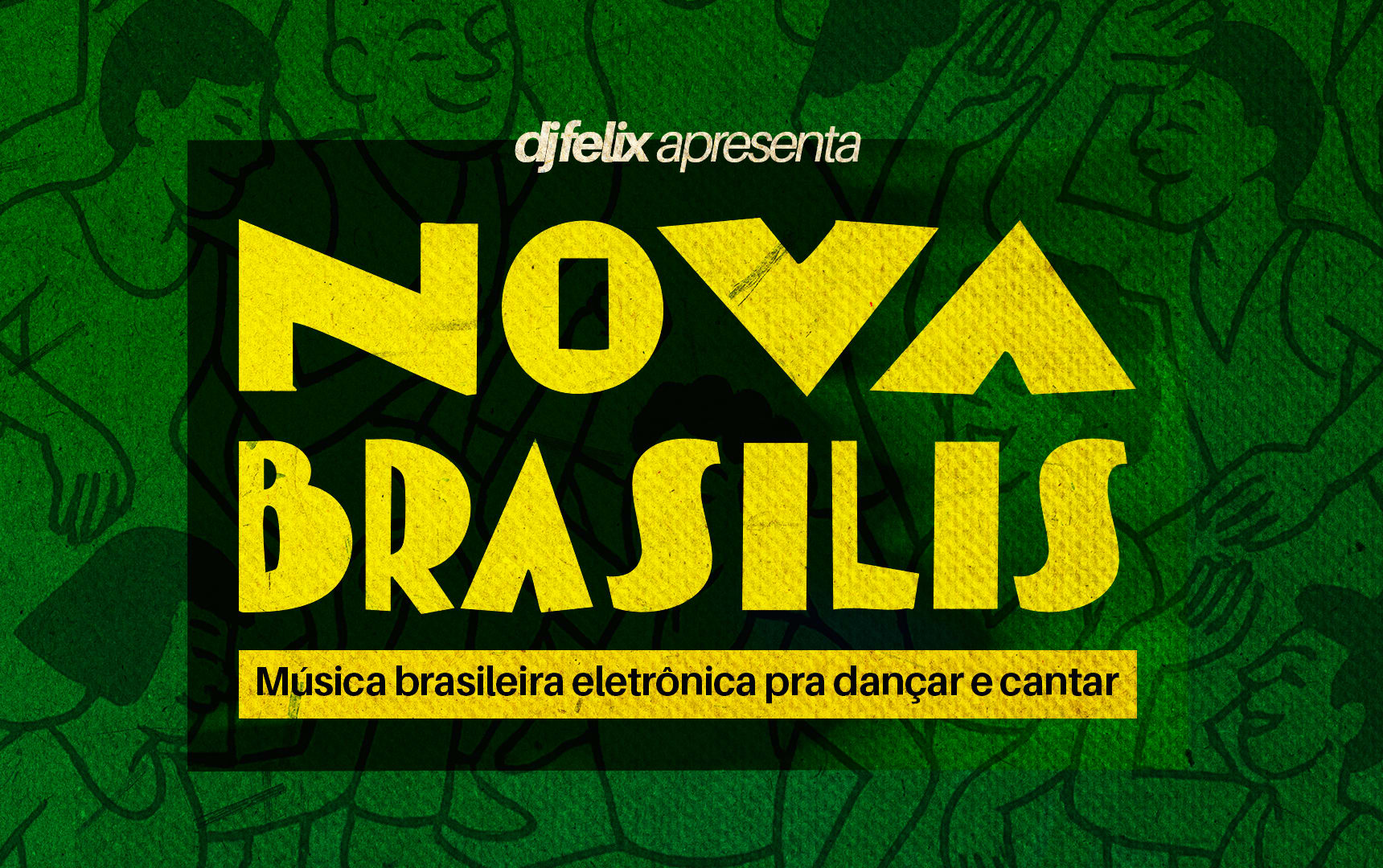Nova Brasilis Com Dj Felix No Secreto Bosque Cover