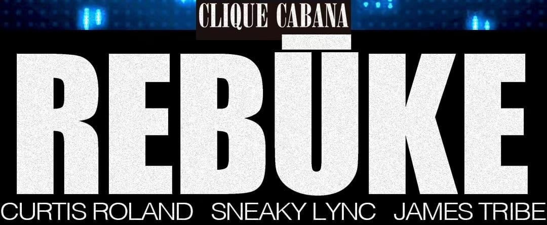 Clique Cabana Presents: Rebuke Cover
