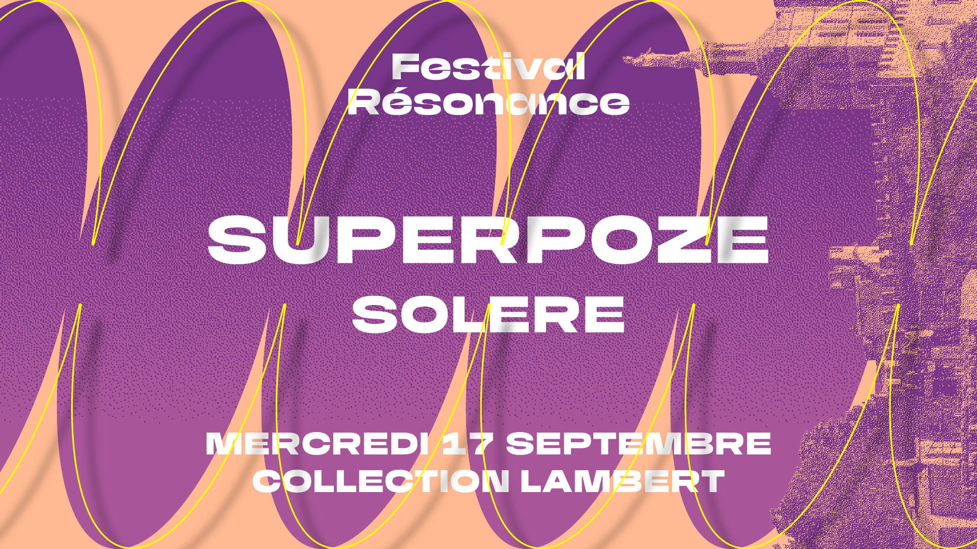 Festival Resonance • Superpoze À La Collection Lambert Cover