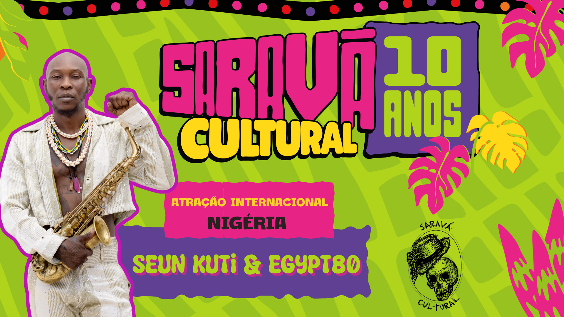 Saravá Cultural 10 Anos Apresenta Seun Kuti & Egypt 80 Cover