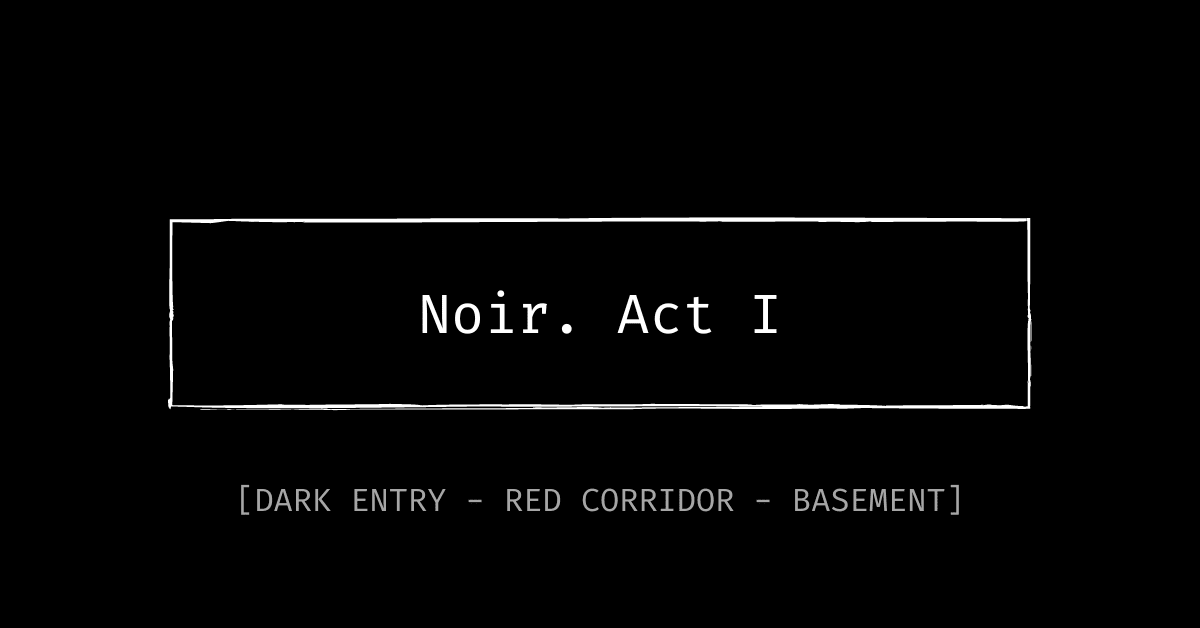 Noir. Act I Cover
