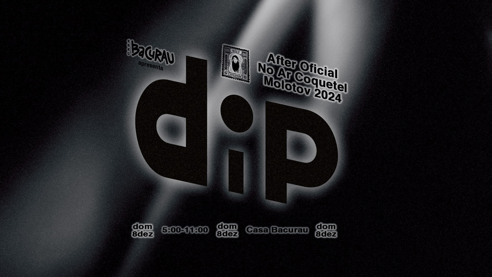Dip + Casa Bacurau: After Oficial Coquetel Molotov 2024 Cover