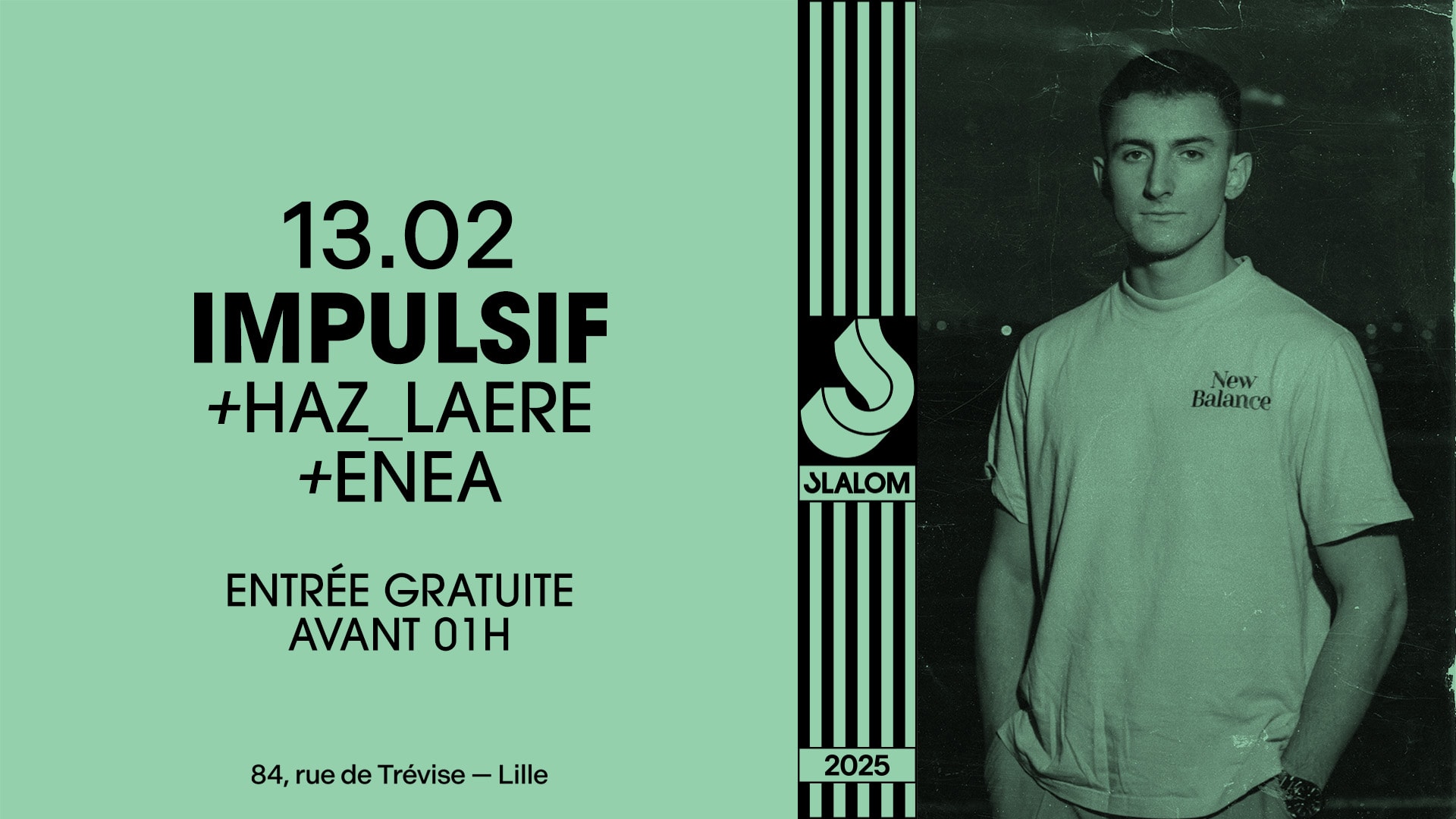 Slalom : Impulsif • Enea • Haz_Laere  [Gratuit Av. 01h] Cover