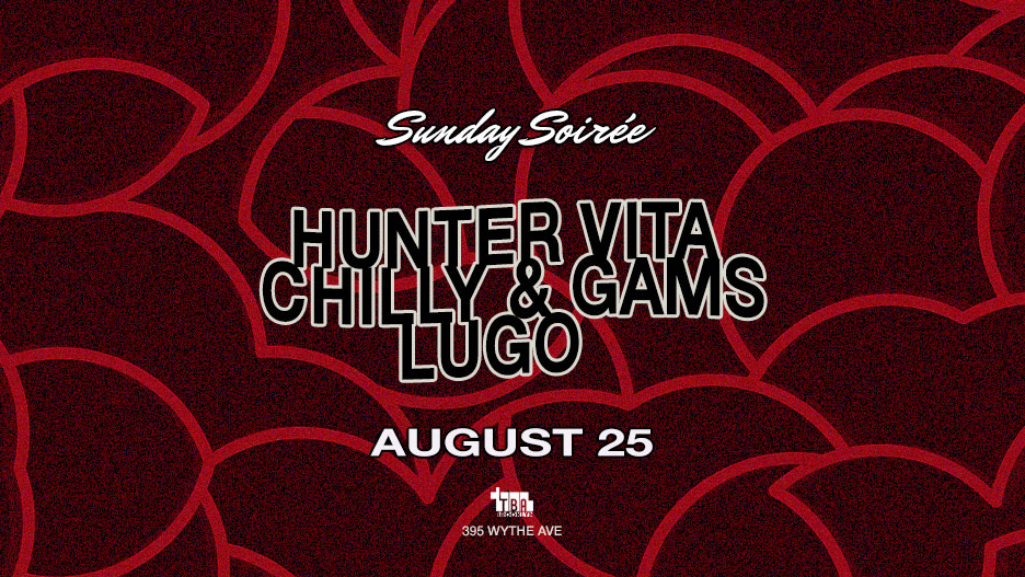 Sunday Soirée: Hunter Vita, Chilly & Gams, Lugo Cover
