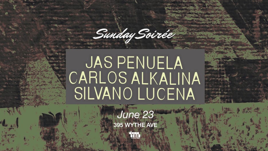Sunday Soirée: Jas Penuela, Carlos Alkalina, Silvano Lucena Cover