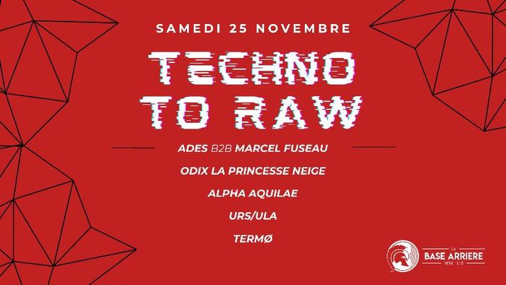 Techno To Raw @ La Base Arrière Cover