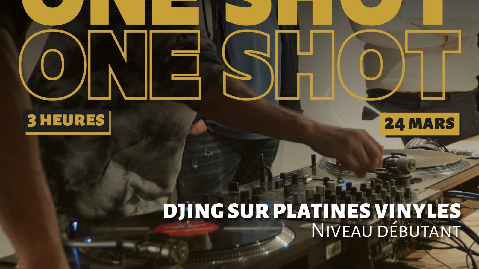 Cours "One-Shot" : Bases Du Djing Sur Platines Vinyles Cover