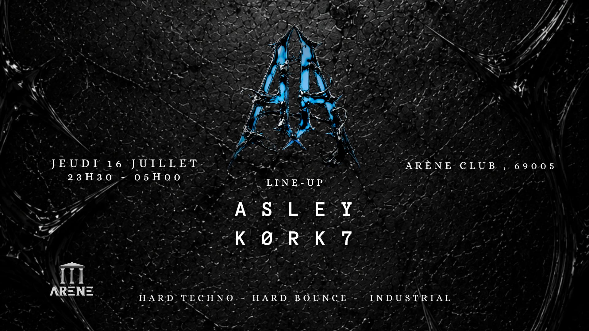 Jeudi Techno Arena : Asley - Kørk7 - Halex Cover