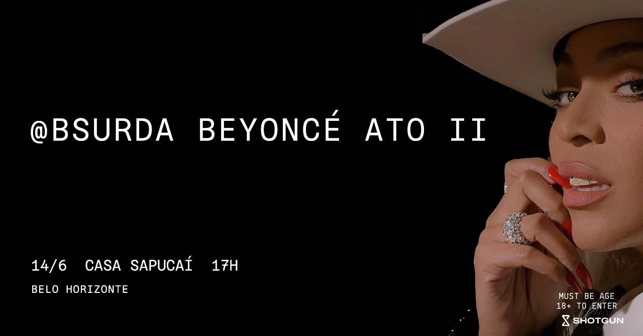 @Bsurda Beyoncé Ato II - 14/06 17h Cover