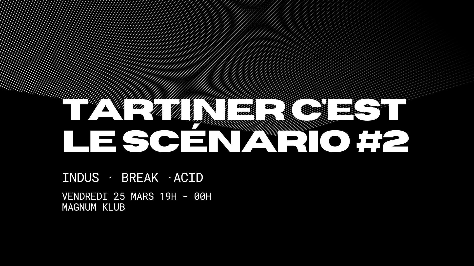 Tartiner C'est Le Scénario #2 [Indus | Break | Acid] Cover