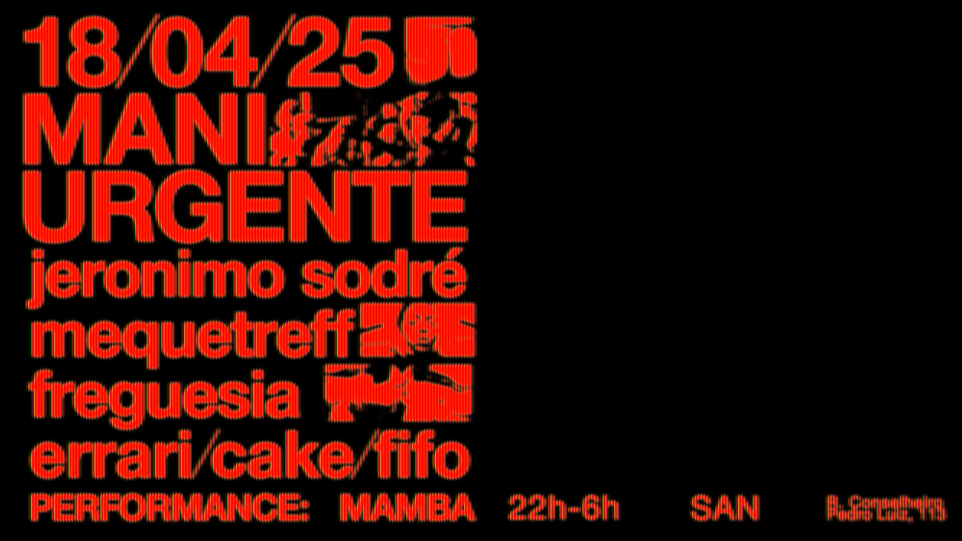 Mani Urgente 18/04 @ San Cover