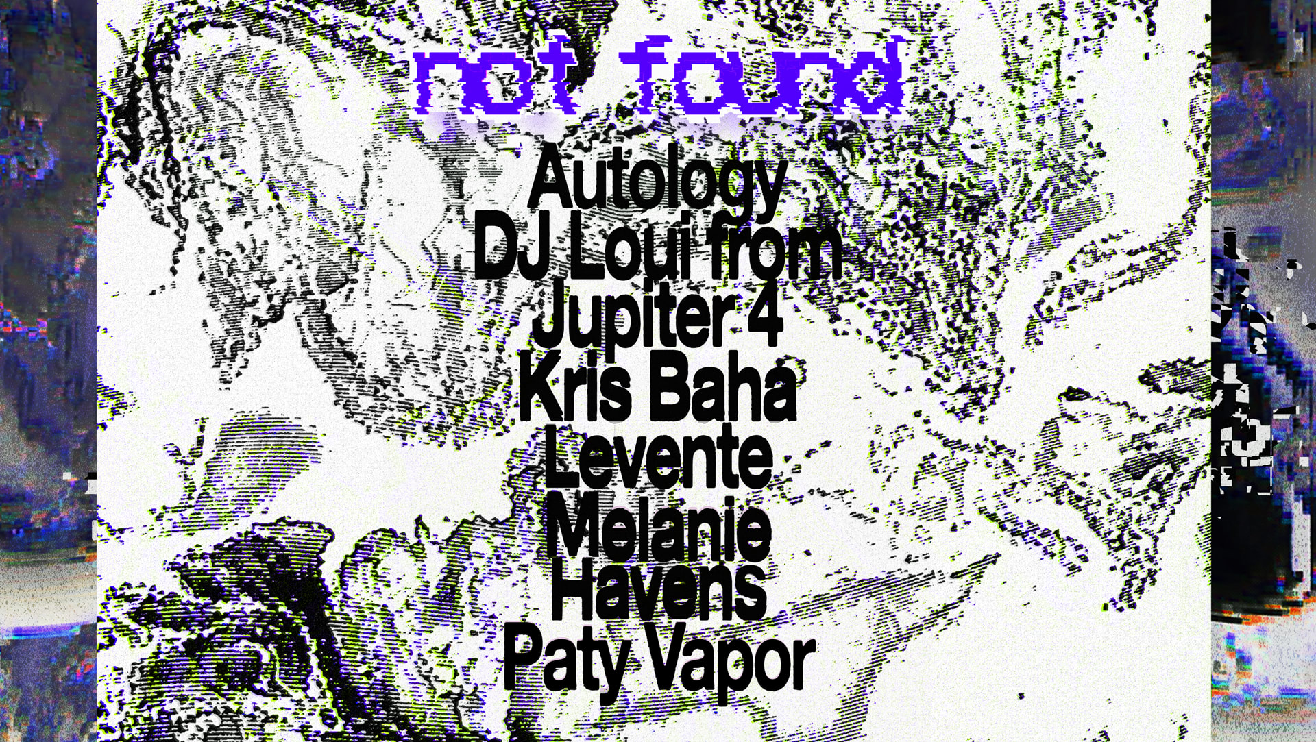 Not Found W/ Dj Loui From Jupiter4, Kris Baha, Levente, Melanie Havens Cover
