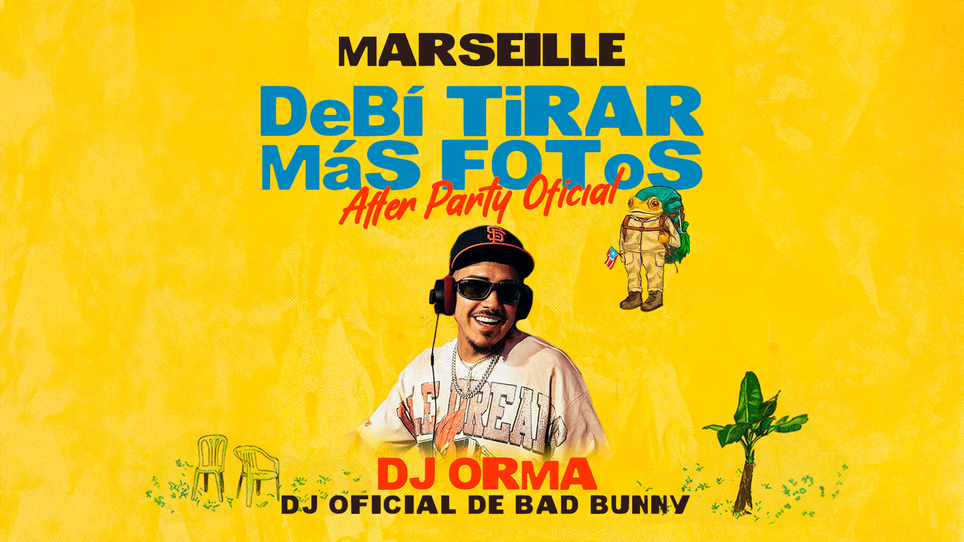 Dtmf Official Afterparty +Dj Orma (Bad Bunny Dj) • Marseille Cover