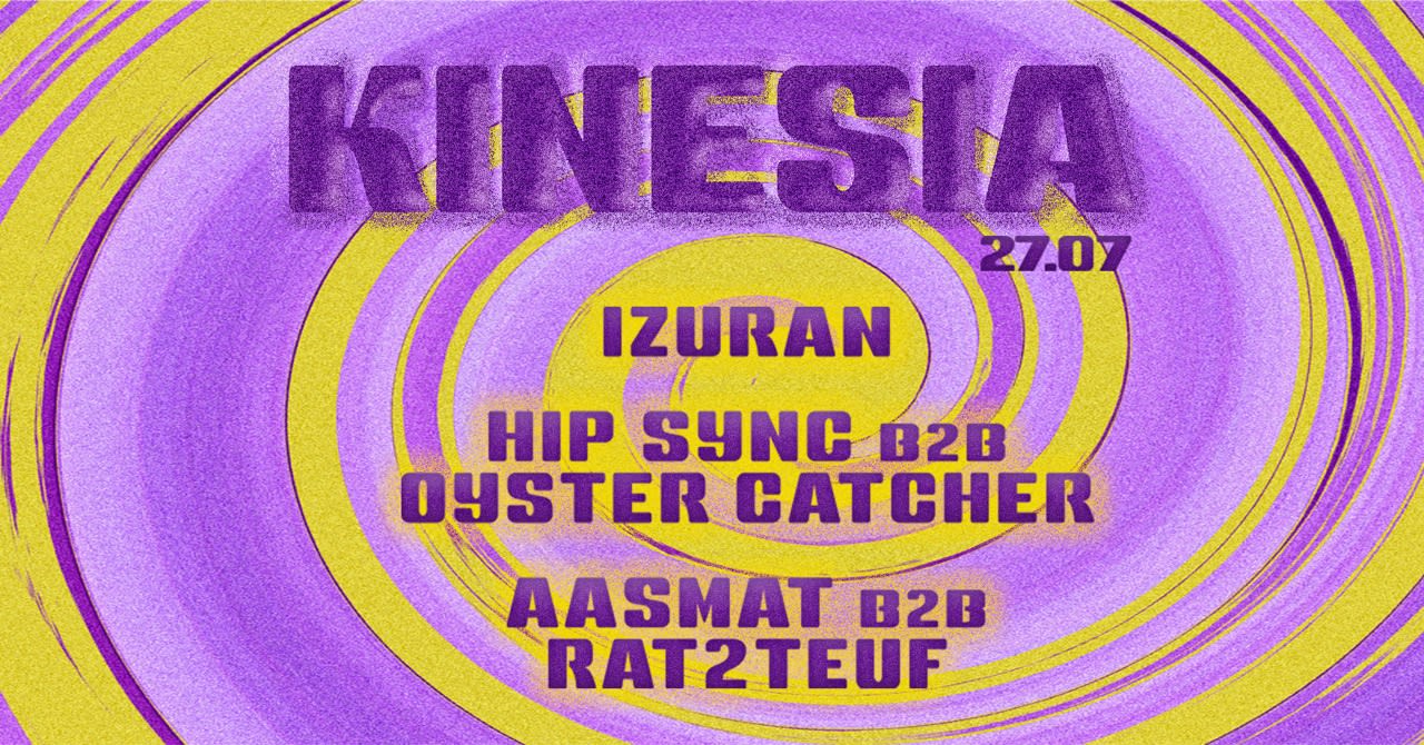 Kinesia ~ Oystercatcher B2b Hipsync~Izuran~Aasmatb2brat2teuf Cover