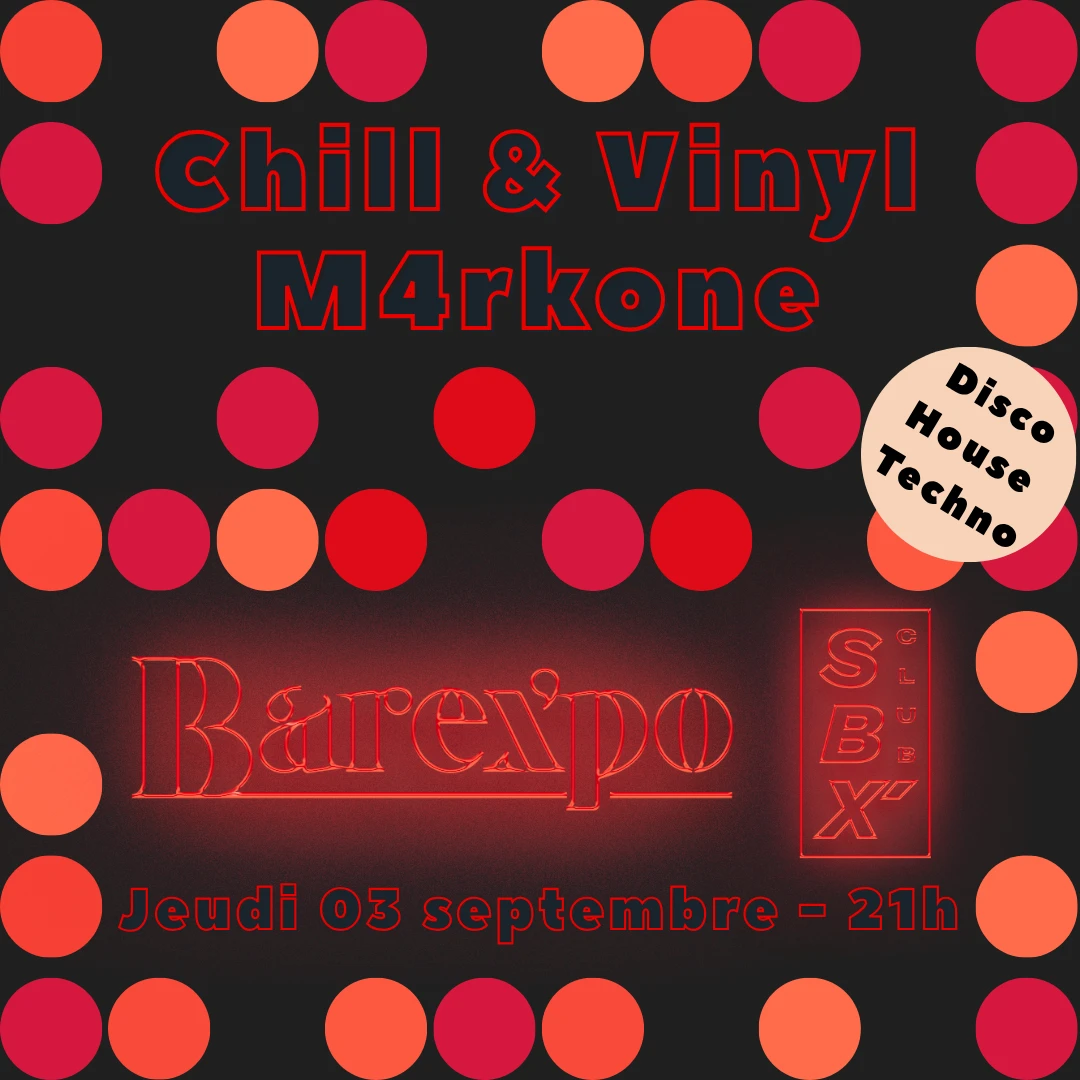 M4rkone + Chill & Vinyl Au Barexpo / Sbx Club Cover
