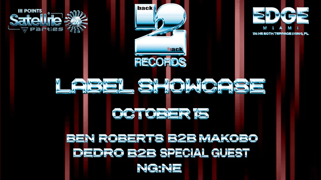 Flyer for B2B Label Showcase at EDGE Miami, Thu, Oct 15 featuring Ben Roberts, Dedro