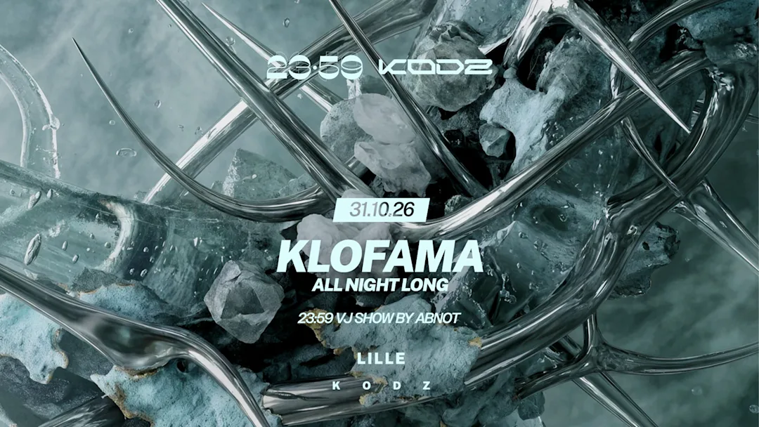 Affiche de la soirée 23:59 PRESENTS : KLOFAMA ALL NIGHT LONG