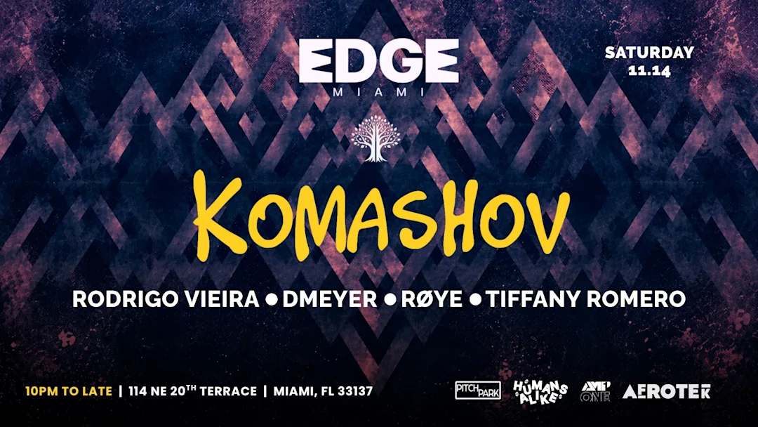 Flyer for Komashov & More at EDGE Miami, Sat, Nov 14 featuring KOMASHOV, DJ Rodrigo Vieira, DMEYER
