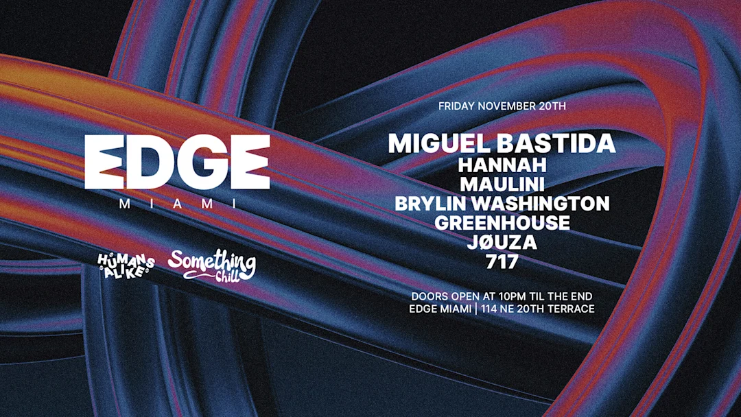 Flyer for Miguel Bastida by Something Chill at EDGE Miami, Fri, Nov 20 featuring Miguel Bastida