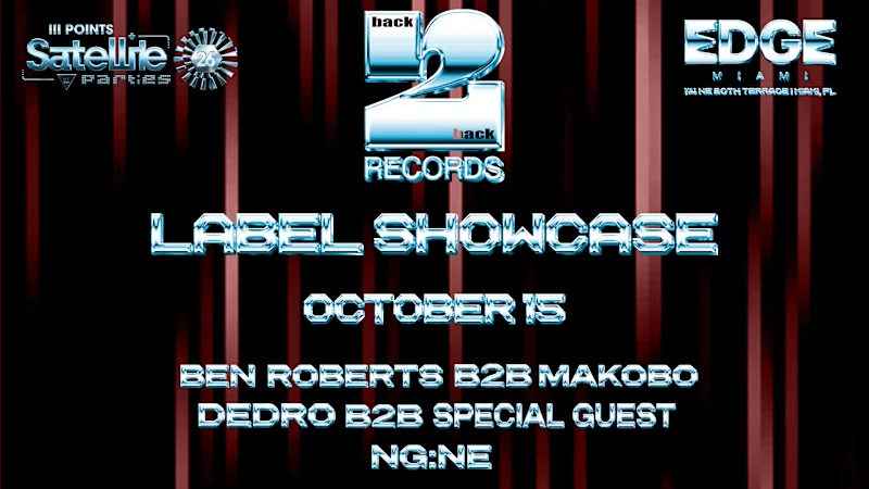 Flyer for B2B Label Showcase at EDGE Miami, Thu, Oct 15 featuring Ben Roberts, Dedro