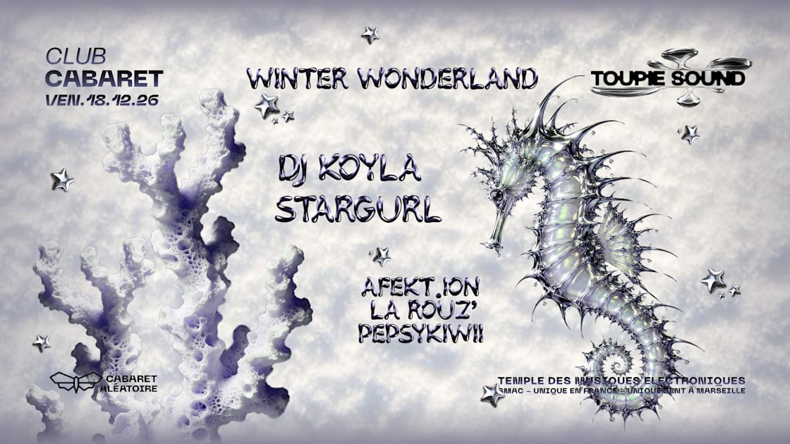 Club Cabaret : Winter Wonderland X Toupie Sound en concert au Cabaret aléatoire le Ven 18 déc