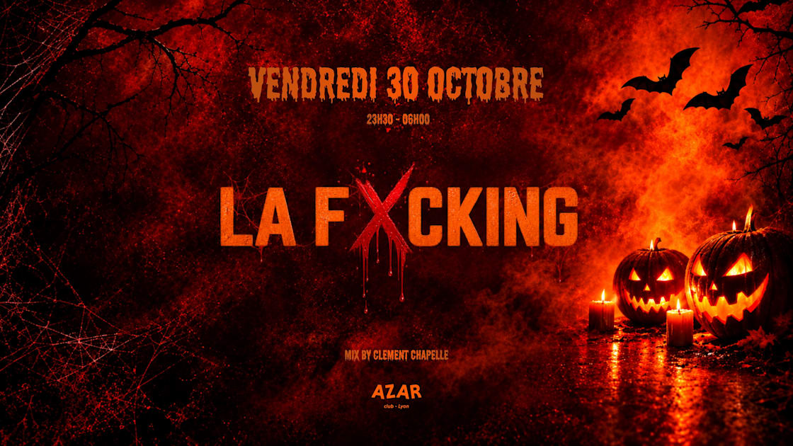 Fucking Halloween - Vendredi 30 Octobre - Azar Club