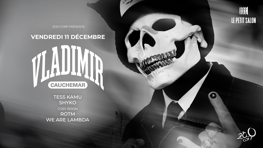 Vladimir Cauchemar, Tess Kamu, Shyko & More