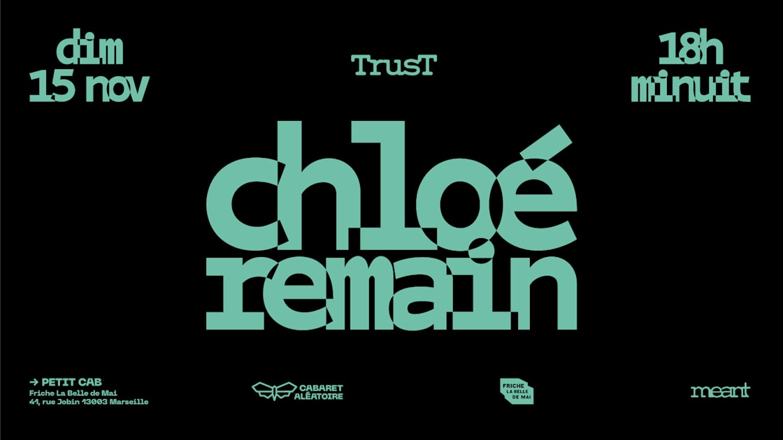 Trust #5 W/ Chloé & Remain en concert au Cabaret aléatoire le Dim 15 nov