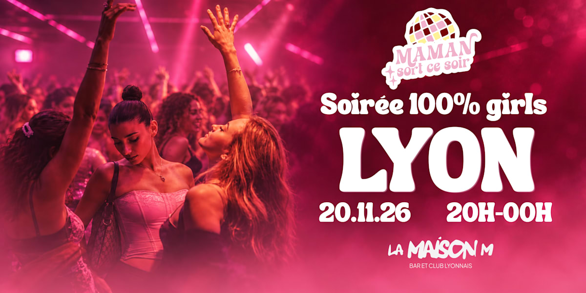 Maman Sort Ce Soir Lyon