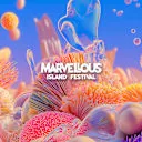 MARVELLOUS ISLAND FESTIVAL
