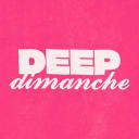 DEEP DIMANCHE