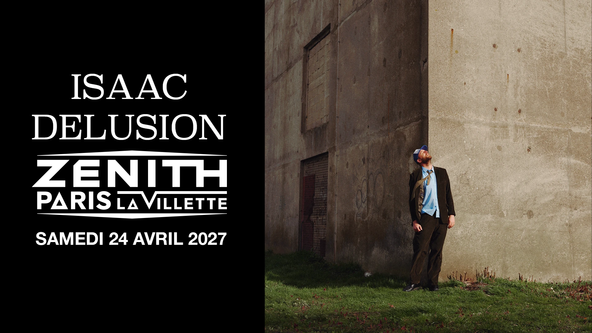 ISAAC DELUSION - ZENITH - PARIS