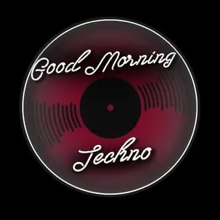 Good Morning Techno