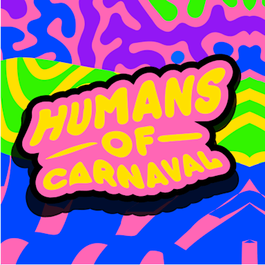 HUMANS OF CARNAVAL