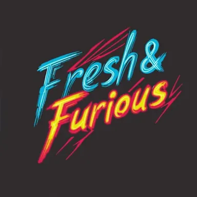Fresh & Furious