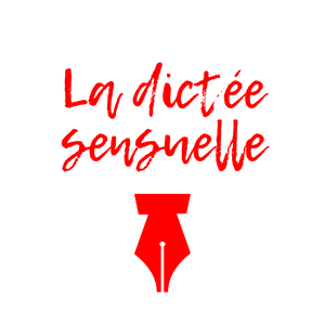La Dictée sensuelle