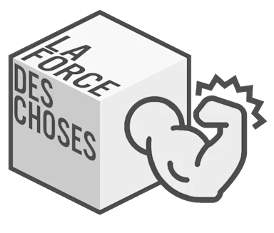 La Force des Choses