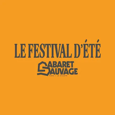 Festival d'été du Cabaret Sauvage