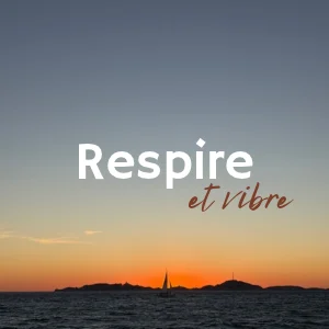 Respire et Vibre