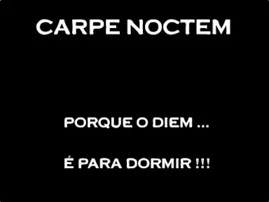 CARPE NOCTEM