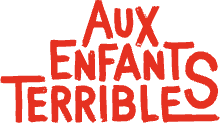 Aux enfants terribles