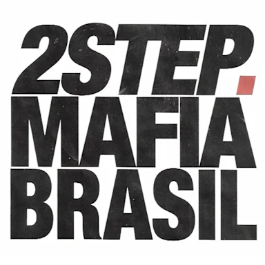 2 STEP MAFIA BRASIL