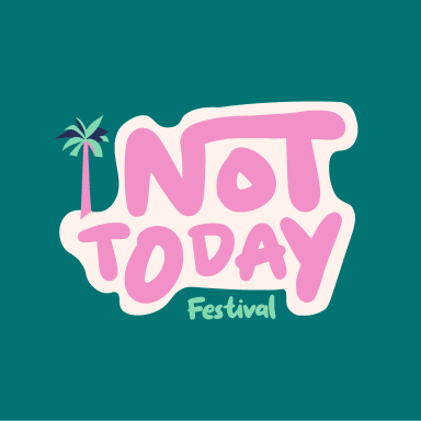 Not Today Festival