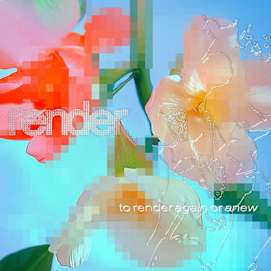 Render Again Anew
